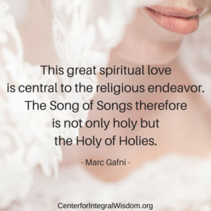 Marc Gafni: The Song of Song Is the Holy of Holies