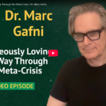 Dr. Marc Gafni and Paul Chek in a podcast conversation on the meta-crisis, meaning collapse, and the evolution of love